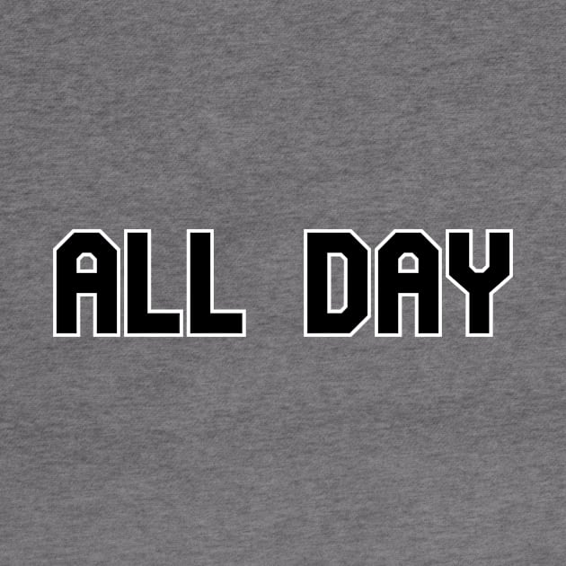 All Day by Pretty Good Shirts